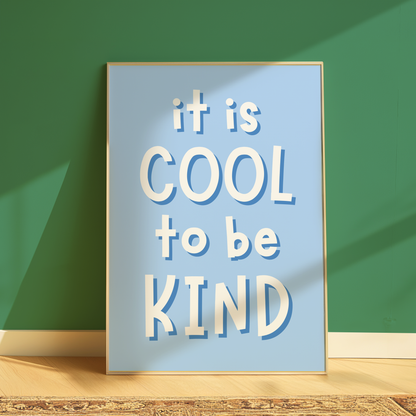 It's Cool To Be Kind Blue Nursery Print, A3 Blue Nursery Poster, Classroom Affirmation Poster, Blue Boys Room Quote, Boys Wall Art Print, Nursery wall art print, It's cool to be kind poster for kids, classroom kindness wall decor, playroom quote print, be kind nursery print, blue kids room wall art, A4 educational quote poster, A5 playroom wall quote, A3 classroom motivational print, pastel blue wall decor for children, positive message print for nursery, early learning wall art, kindness quote