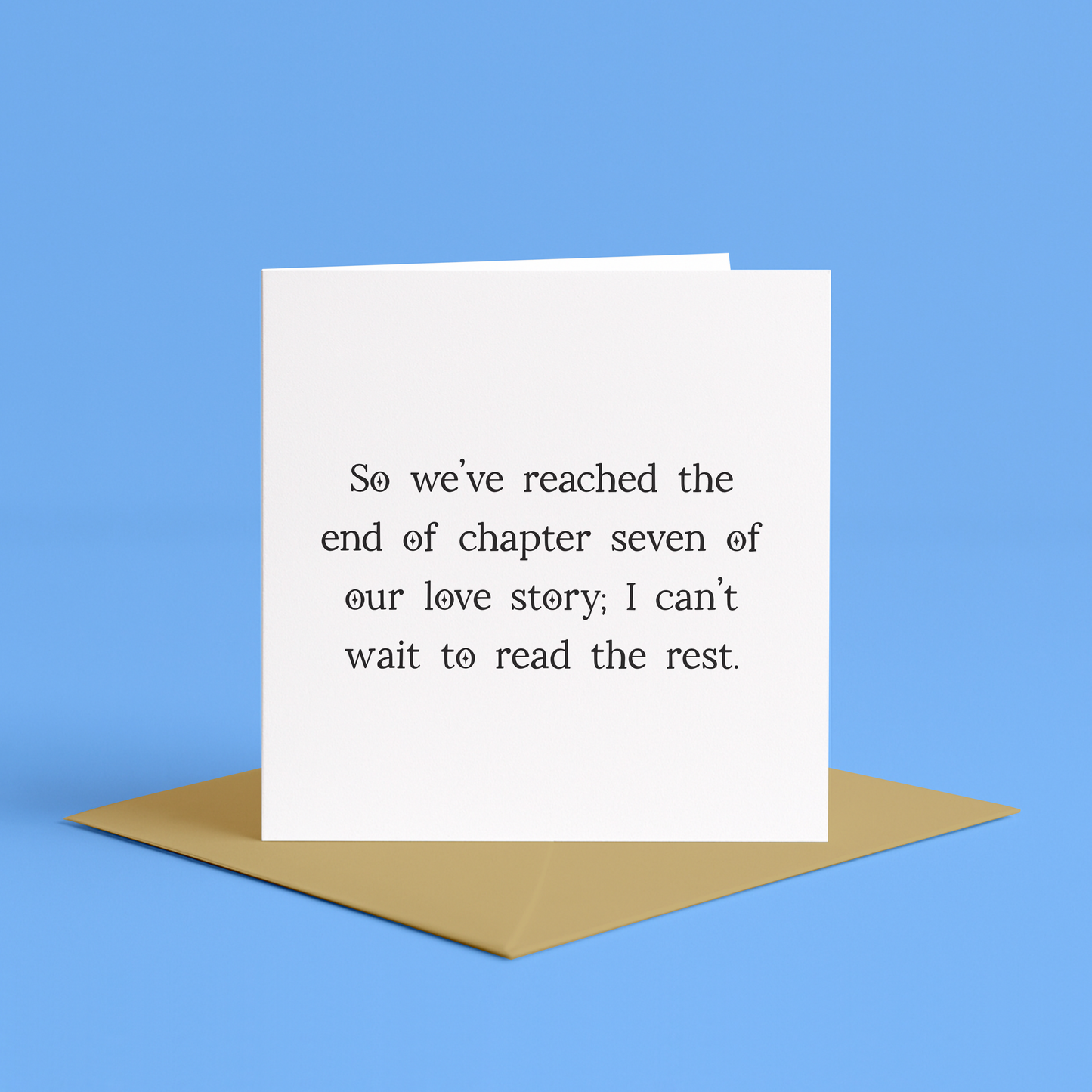 7th anniversary card, seventh anniversary card, we reached the end of chapter seven, I can’t wait to read the rest, romantic 7 year anniversary card, 7 year relationship milestone, love story anniversary card, chapter seven complete, book-themed anniversary card, anniversary card with quote, heartfelt 7th anniversary message, anniversary card for boyfriend, anniversary card for girlfriend, anniversary card for husband, anniversary card for wife, anniversary card for partner, romantic card 7th