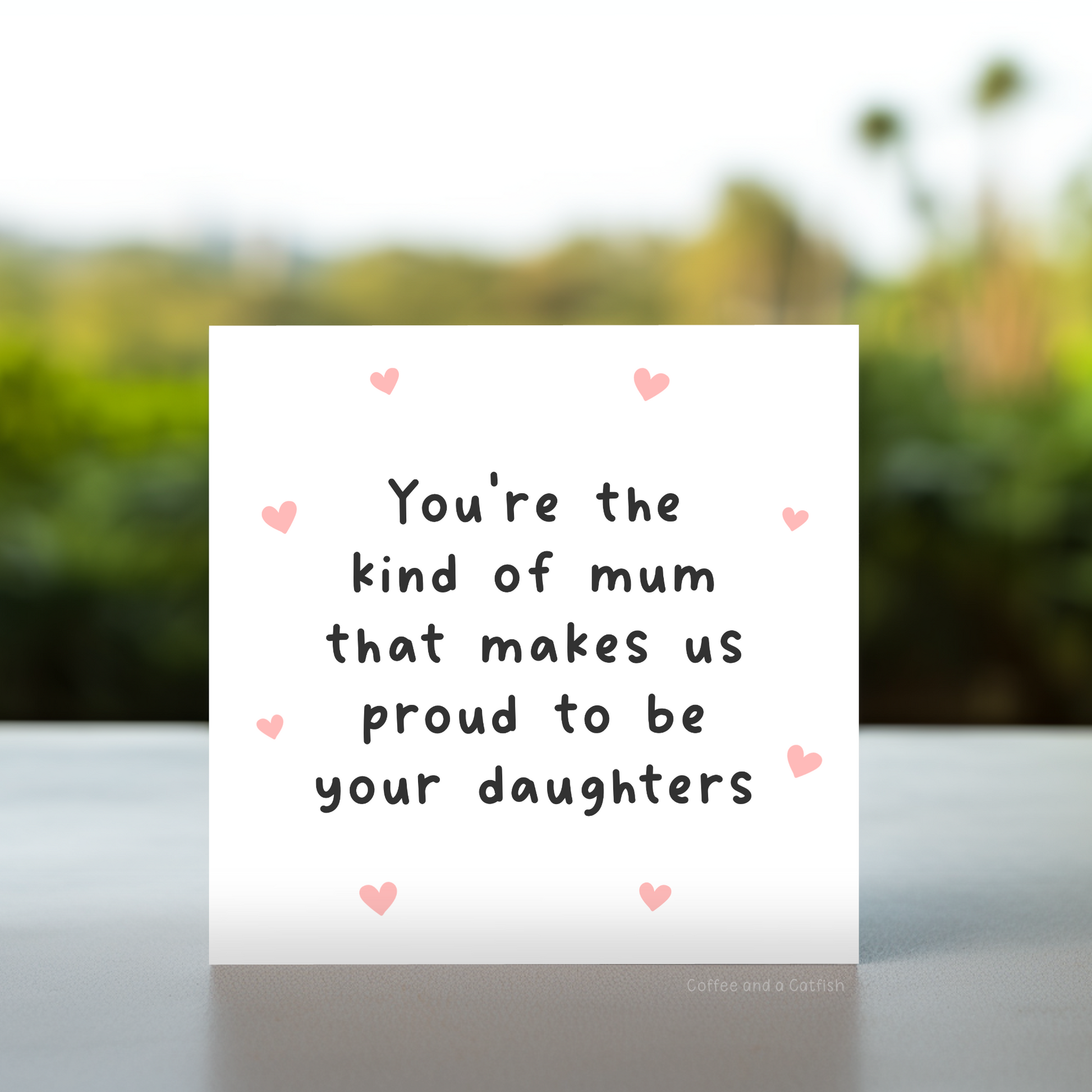 Proud to be your daughter card, Mother and daughter card, Card for mum from girl, Proud card for mum, Mum appreciation card from daughter, Proud daughter message card, I love you mum card from daughter, best mum ever card from daughter