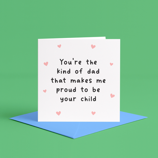 You’re the kind of dad that makes me proud to be your child | non-binary Fathers Day card, card for dad from gender fluid child, fathers day card from non-binary children, Happy fathers day card from child, happy fathers day from non-binary child, Non binary Fathers day cards | Fathers day card from Non-binary child, gender fluid fathers day cards, proud of you card for dad from non binary child, fathers day card from child, fathers day card non-binary, happy fathers day card from favourite
