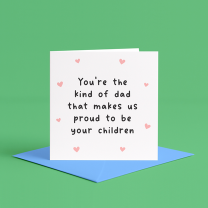 You’re the kind of dad that makes me proud to be your child | non-binary Fathers Day card, card for dad from gender fluid child, fathers day card from non-binary children, Happy fathers day card from child, happy fathers day from non-binary child, You’re the kind of dad that makes me proud to be your child | non-binary Fathers Day card, card for dad from gender fluid child, fathers day card from non-binary children, Happy fathers day card from child, happy fathers day from non-binary child