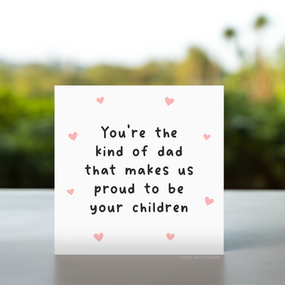 So proud of you dad from non-binary child | happy Fathers Day card from non binary child, non binary Fathers day cards, happy Father’s Day from your child, favourite child fathers day card, proud of you card from gender fluid child, proud of dad