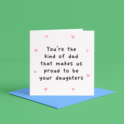 Proud to be your daughters fathers day card | fathers day card from the girls, girl dad fathers day cards, cute fathers day card from daughters, cute daddy’s day card from daughters, proud of you dad fathers day card from girls, Proud to be your daughters card for Fathers Day | Fathers Day card for daddy from the little girls, Fathers Day proud of you card, proud you’re our dad card, cute Fathers Day card from the girls, happy Fathers Day card from daughters