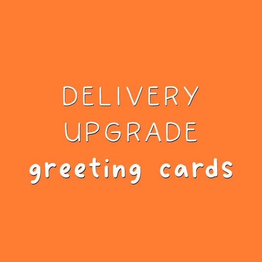 Delivery Upgrade for Greeting Cards (Coffee and a Catfish- UK ONLY)