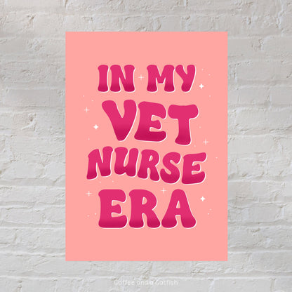 In My Vet Nurse Era | Vet Nurse Print, Vet Nursing Print, Vet Nursing Gift, Vet Nurse Gifts, Veterinary Nurse Print, Veterinary Nurse Gifts