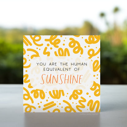 You are sunshine card | Encouraging sunshine cards for friends, sending love and sunshine card, friendship positivity cards, happy cards