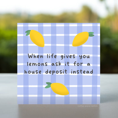 When life gives you lemons funny greeting card | funny birthday card for friend, funny cheer up card, funny mortgage cards, money joke card