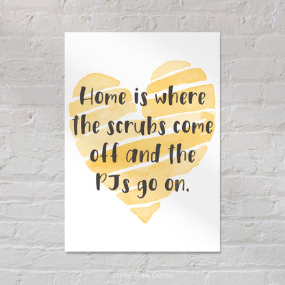 Home Is Where The Scrubs Come Off | Veterinary Prints, Vet Nurse Print, Veterinary Nurse Gifts, Vet Tech Gifts, Vet Tech Print, Vet Med Gift