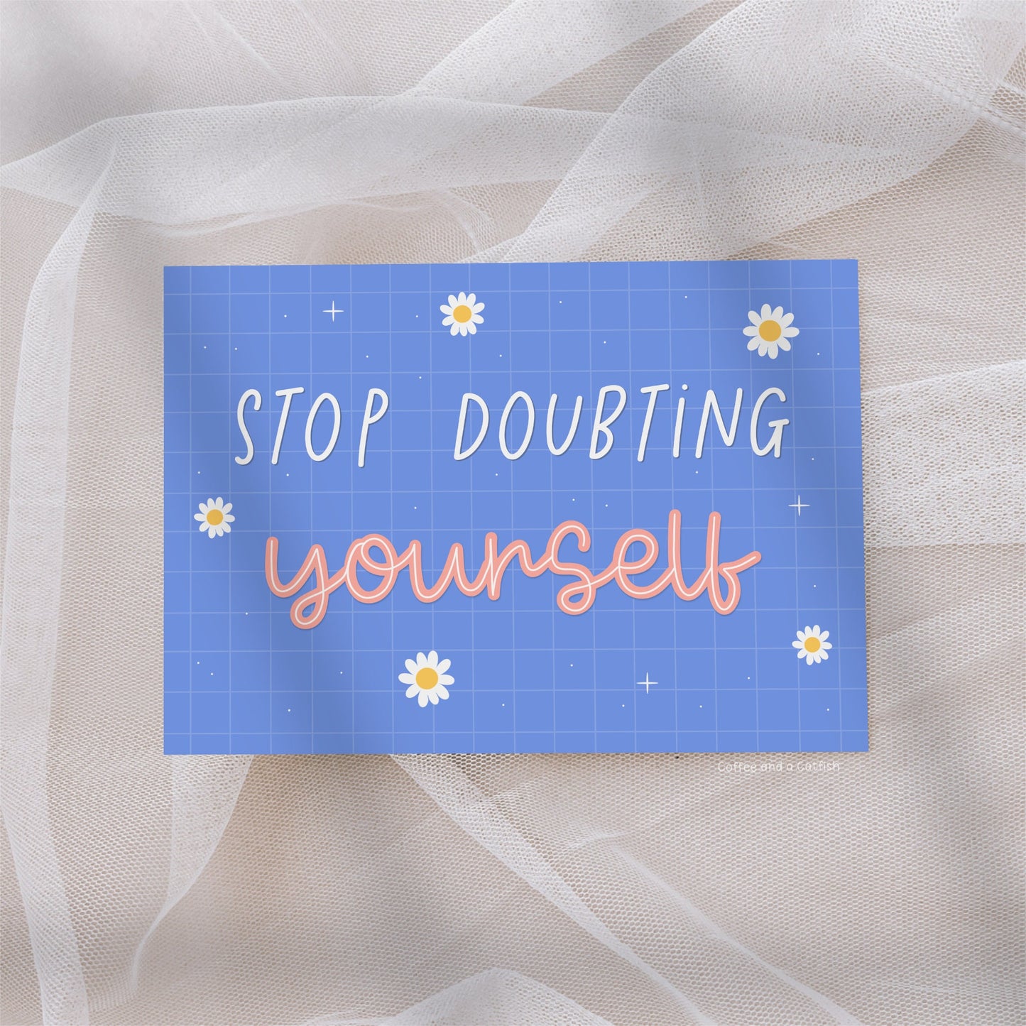Stop Doubting Yourself Print | Self Doubt Print, Cute motivational prints, motivational wall art, floral quote print, positive mindset print