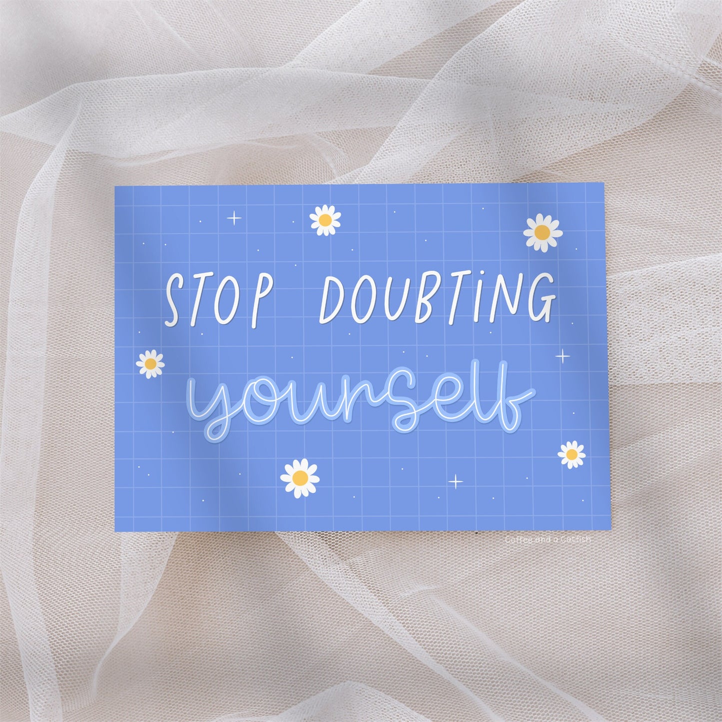 Stop Doubting Yourself Print | Self Doubt Print, Cute motivational prints, motivational wall art, floral quote print, positive mindset print