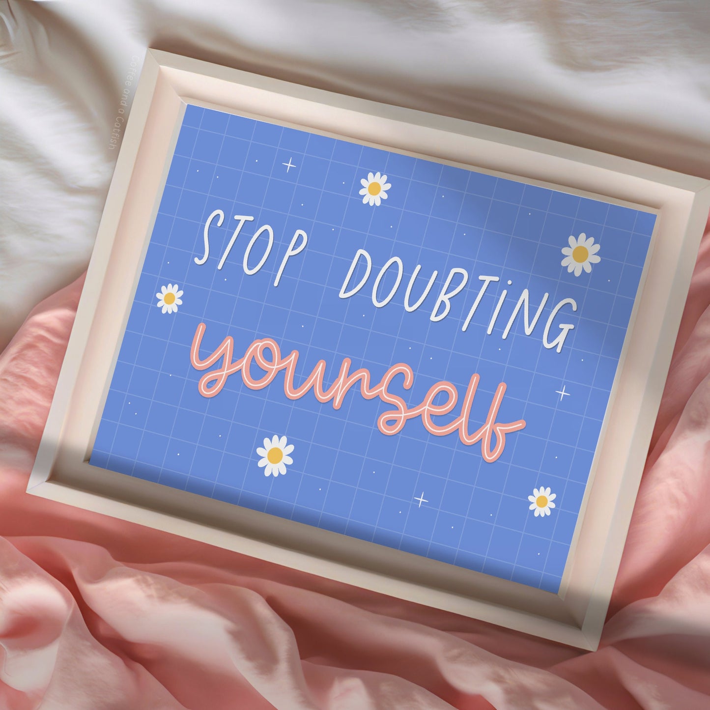 Stop Doubting Yourself Print | Self Doubt Print, Cute motivational prints, motivational wall art, floral quote print, positive mindset print