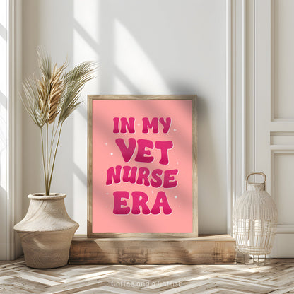 In My Vet Nurse Era | Vet Nurse Print, Vet Nursing Print, Vet Nursing Gift, Vet Nurse Gifts, Veterinary Nurse Print, Veterinary Nurse Gifts