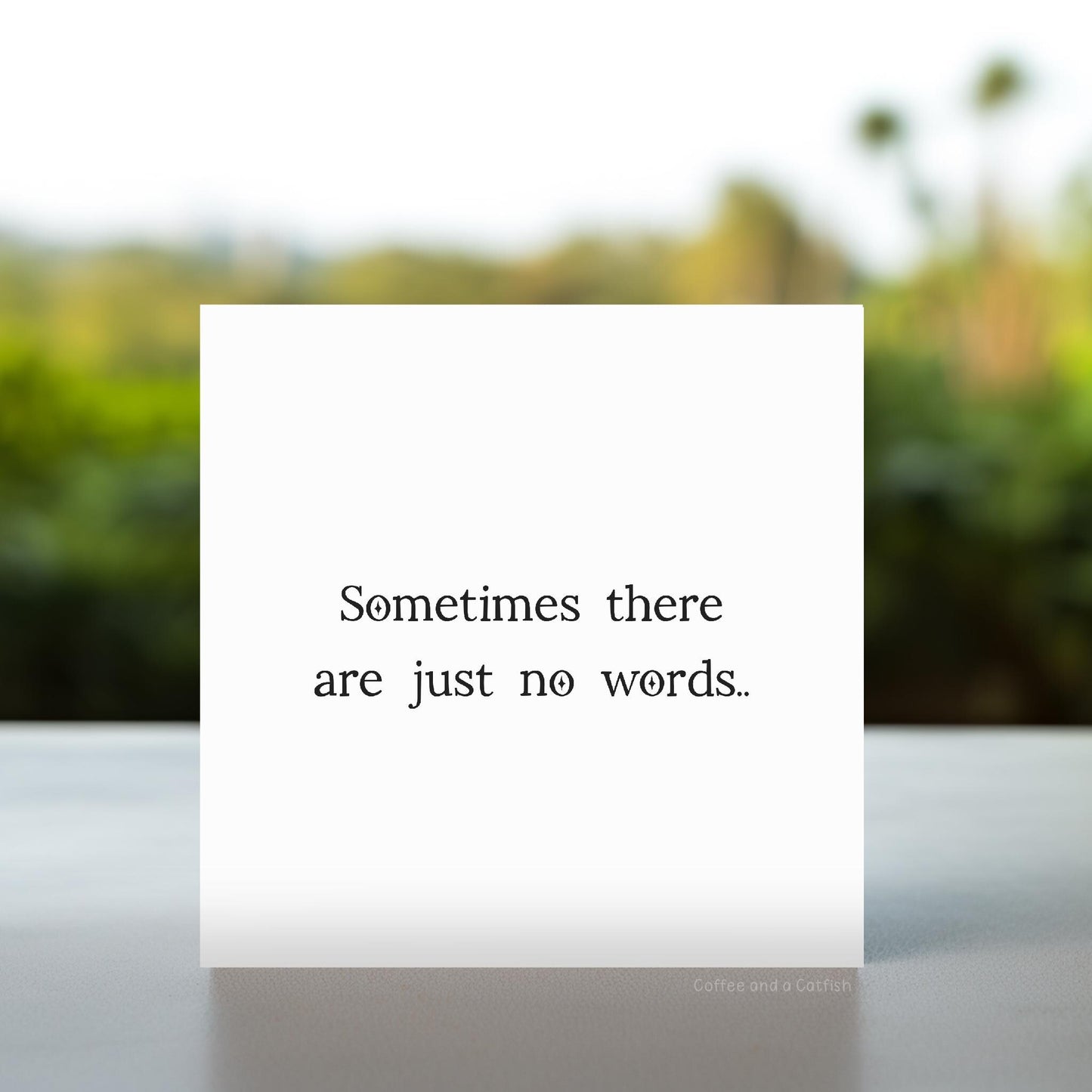 Sometimes There Are No Words Card | Simple Sympathy Card, No Words Card, Miscarriage Support Card, Loss Support Card for friends, for family