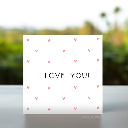 Simple I Love You Card | Sending Love, Anniversary, Love, Just Because, Wife, Husband, Fiance, Fiancee, Girlfriend, Boyfriend, Love You Lots
