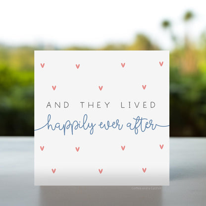 And They Lived Happily Ever After | Wedding Day Card, Romance Cards, On Your Anniversary Card, On Your Wedding Day Card, Engagement Cards