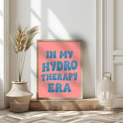In My Hydrotherapy Era Print | Hydrotherapist Print, Hydrotherapist Gifts, Hydro Gifts, For Hydrotherapist (Pink/Blue)