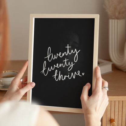Twenty Twenty Thrive Print | Motivational Wall Art Quotes, Affirmation Quote Wall Art, Monochrome Motivation Prints, Positive Home Decor