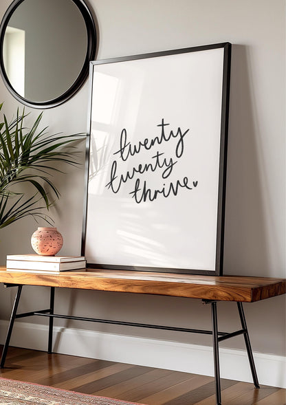 Twenty Twenty Thrive Print | Motivational Wall Art Quotes, Affirmation Quote Wall Art, Monochrome Motivation Prints, Positive Home Decor