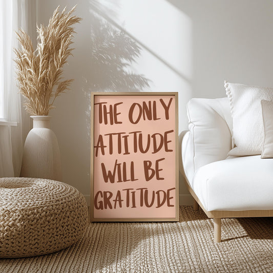 Gratitude Attitude Wall Art Print | Neutral Brown Typography Print, Motivational Wall Art, A4 Brown and Beige Quote Prints, Positive Prints