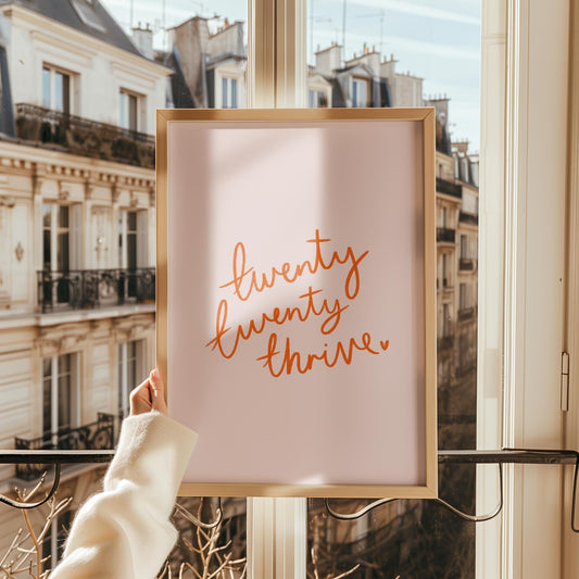 Twenty Twenty Thrive Print | Preppy Motivational Prints, Girly Pink and Orange Calligraphy Wall Art, Simple Positive Wall Art, A4 A5 Prints