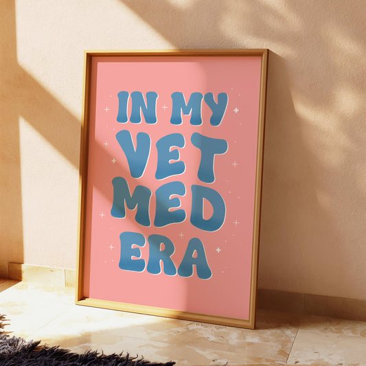 In My Vet Med Era Print | Vet Med Print, Vet Assistant Gift, Vet Gifts, Vet Print, Print for Veterinary Assistant, Vet Receptionist Gifts