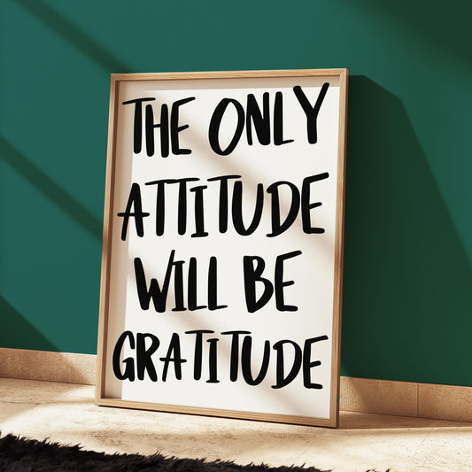 Gratitude Attitude Wall Art Print | White and Black Typography Print, Motivational Wall Art, A5 A4 Monochrome Quote Prints, Positive Prints