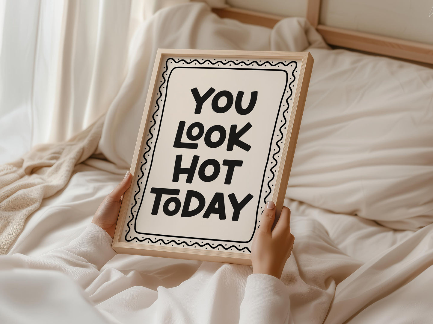 You Look Hot Today Print | You Look Cute Bathroom Print, Girly Bathroom Print, Cute Bum Wall Art, Girly Dorm Print, Motivational Quote Print