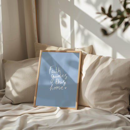 Faith Guides This Home | Modern Calligraphy Wall Art, Handwritten Quote Print, Calligraphy Wall Art, Living Room Prints, Warm Blue Art Print