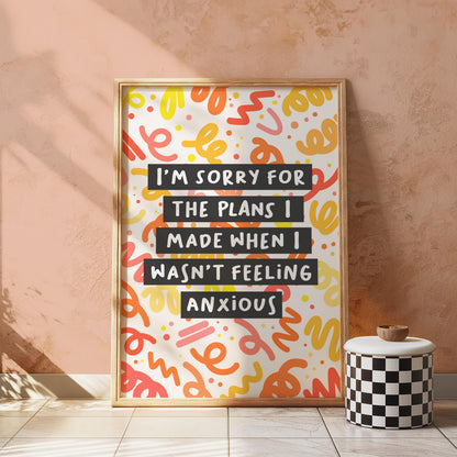Sorry for the Plans Print | Funny anxiety print, funny mental health print, anxiety meme gifts, funny anxiety gifts, feeling anxious prints