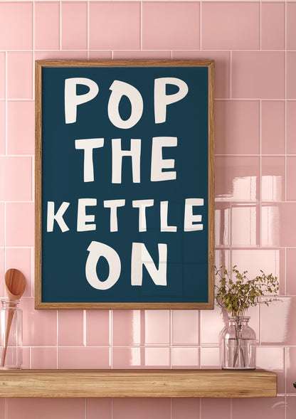 Pop The Kettle On Retro Kitchen Print | Blue and White Kitchen Print, Blue Kitchen Print, Coffee Lover Poster, Tea Lover Print, Navy Kitchen