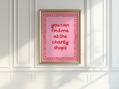 Find Me At The Charity Shops Print | Girly Thrifting Print, Girly Shopping Print, Pink and Red Print, Preppy Thrift Print, Love To Thrift