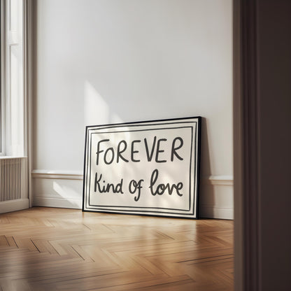 It's a Forever Kind of Love Print | Cute Posters Love Prints, Gift for Partner Anniversary Gifts Wedding Presents Couples Love Bedroom Print