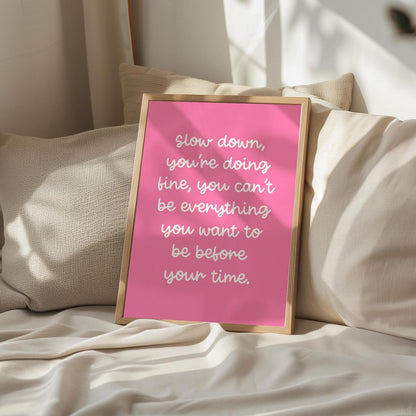 Slow Down You're Doing Fine Pink Girly Print | Preppy Motivation Print, Feminine Wall Art, Enjoy Now Girly Print, Motivational Girly Prints