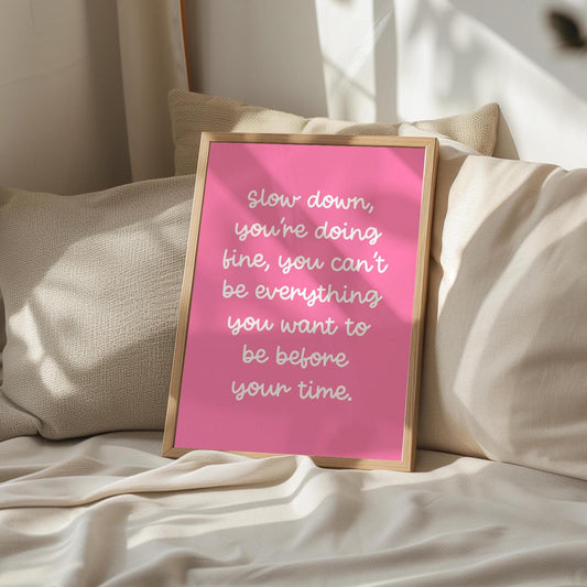 Slow Down You're Doing Fine Pink Girly Print | Preppy Motivation Print, Feminine Wall Art, Enjoy Now Girly Print, Motivational Girly Prints