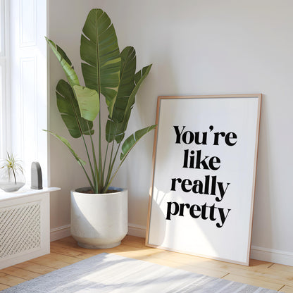 You're Like Really Pretty Print | You're Really Pretty Black White Bathroom Print, Girly Bathroom Print, Mean Girls Quote Print, Bedroom Art