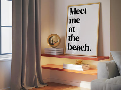 Meet Me At The Beach Print | Black and White Ocean Print, Beach Wall Art, Beach House Wall Art Print, Beach Quote Art Prints, Surf Print