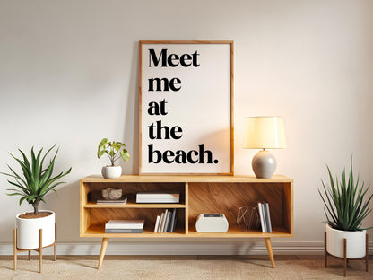 Meet Me At The Beach Print | Black and White Ocean Print, Beach Wall Art, Beach House Wall Art Print, Beach Quote Art Prints, Surf Print