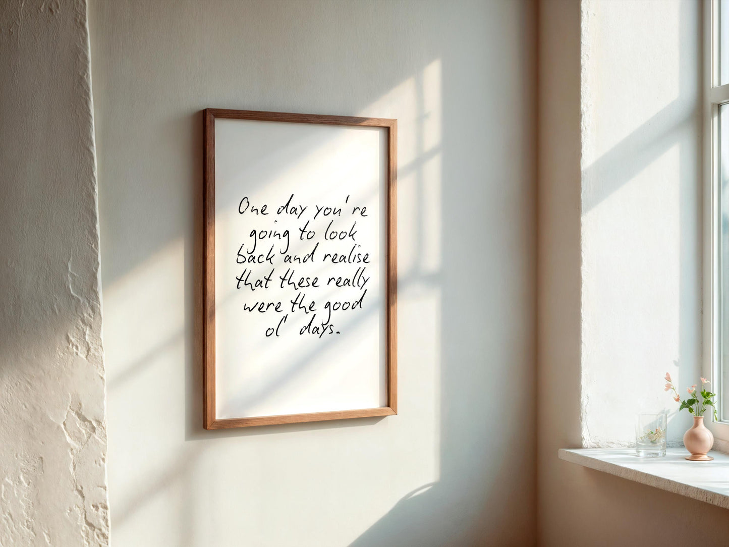 These are the Good Old Days Print | Living Room Poster, Hallway Typography Print, Aesthetic Wall Art, New Home Gift, Housewarming Gift Ideas