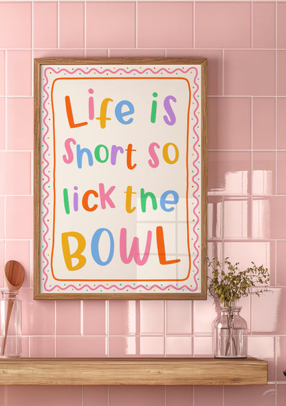 Life Is Short Lick The Bowl Print | Colourful Kitchen Print, Quirky Kitchen Wall Art, Rainbow Kitchen Print, Bright Colorful Kitchen Artwork