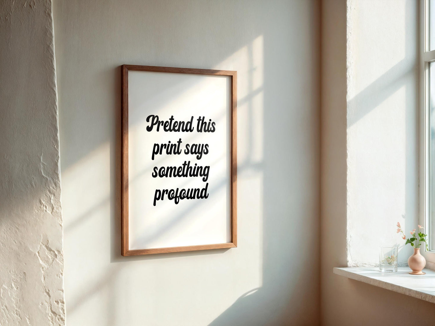 Pretend This Print Says Something Profound | Funny Wall Art Print, Funny Quote Print, Sarcastic Wall Art, Humor Jokey Print for Entryway