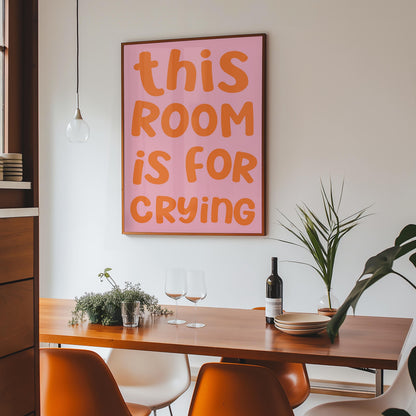 The Crying Room Funny Print | Pink and Orange Bedroom Print, Funny Office Print, Funny Work Print, Retro Colourful Bedroom Wall Art Print