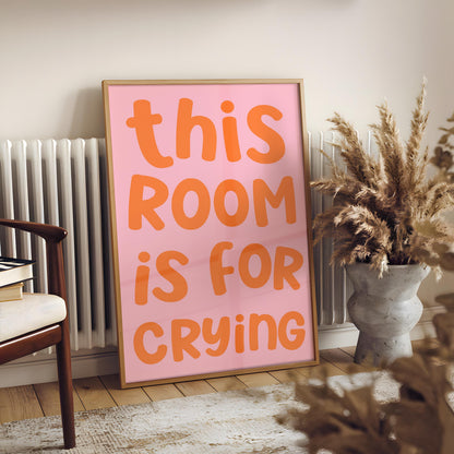 The Crying Room Funny Print | Pink and Orange Bedroom Print, Funny Office Print, Funny Work Print, Retro Colourful Bedroom Wall Art Print