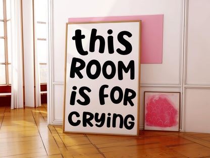 This Room is For Crying Art Print | Black and White Preppy Decor, Bedroom Quote Funny Wall Art, Funny Crying Print, Mental Health Meme