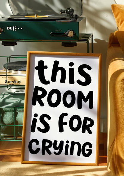 This Room is For Crying Art Print | Black and White Preppy Decor, Bedroom Quote Funny Wall Art, Funny Crying Print, Mental Health Meme