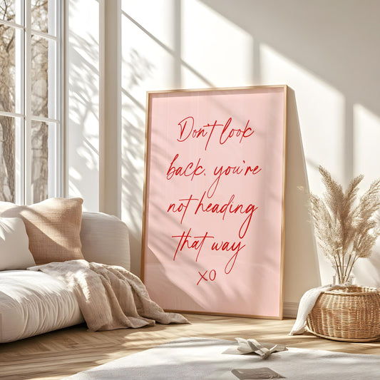 Don't Look Back You're Not Heading That Way Print | Pink and Red Preppy Print, Pink Inspirational Print, Pink Motivational Print, Pink Quote