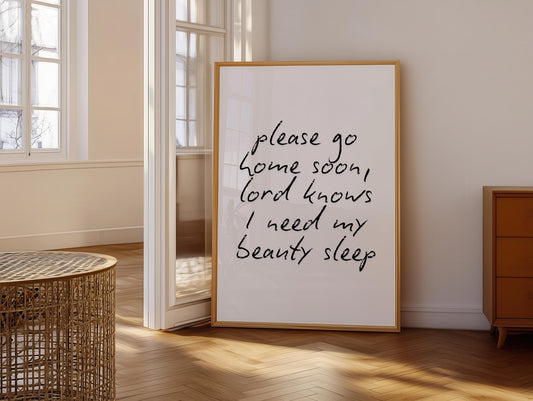 Need My Beauty Sleep Print | Funny Please Go Home Print, Please Leave By 9pm Print, I Need Sleep Print, If You Love Me Let Me Sleep Print