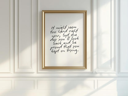 One Day You'll Be Proud Print | Keep Going Print, You are enough print, Motivational Quote Print, Keep Going Print, Motivation Quotes A3 A4