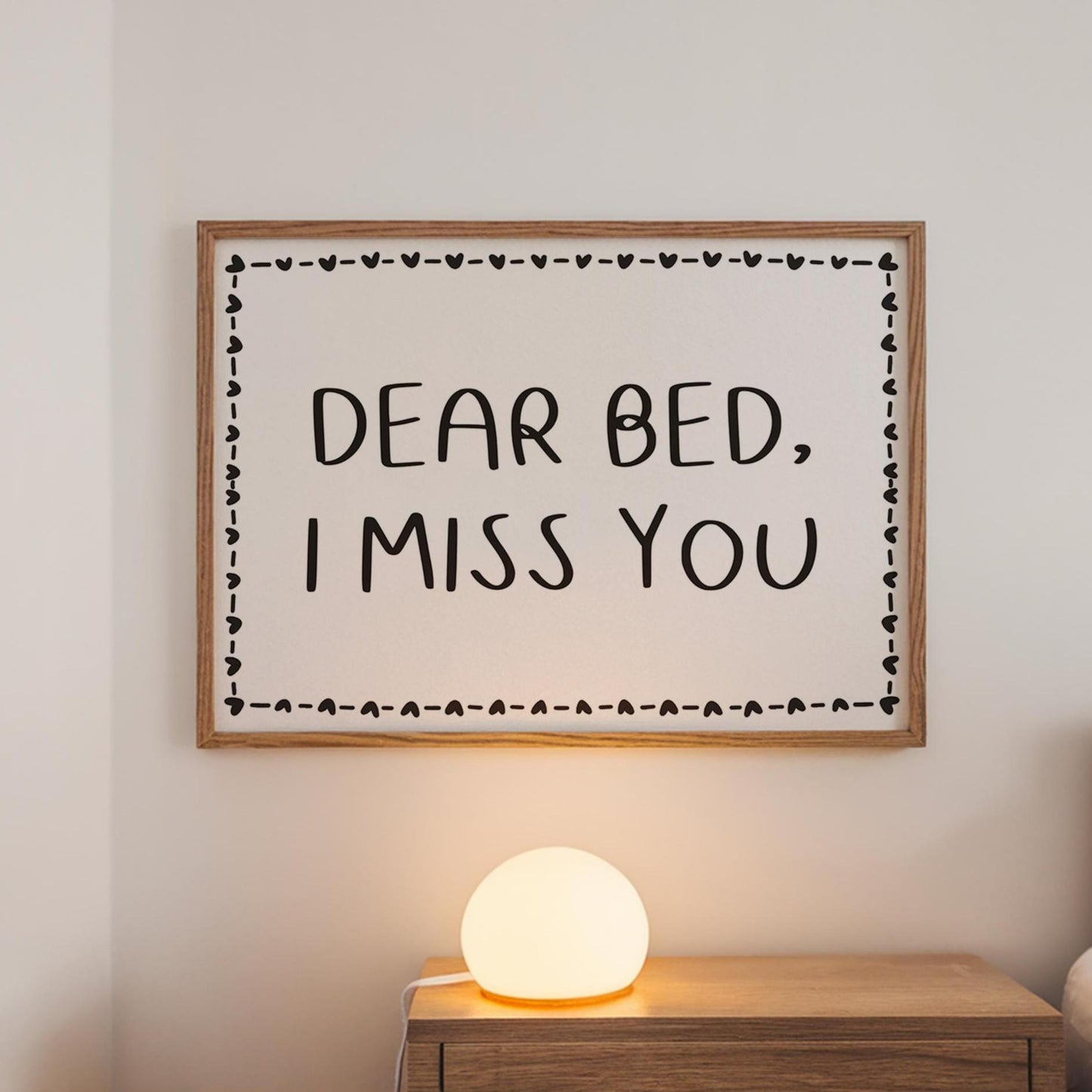 Dear Bed I Miss You Print | Funny Bedroom Art, Cozy Sleep Decor, Minimalist Black and White Wall Print, Sleep Lovers Wall Art for Above Bed
