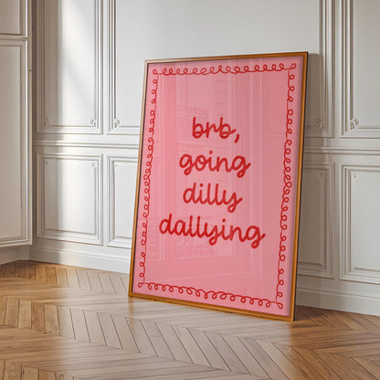 Pink and Red Dilly Dallying Print | Preppy Apartment Art in Pink and Red, Dilly Dally Pink Preppy Apartment Art Poster, Trendy Dorm Decor