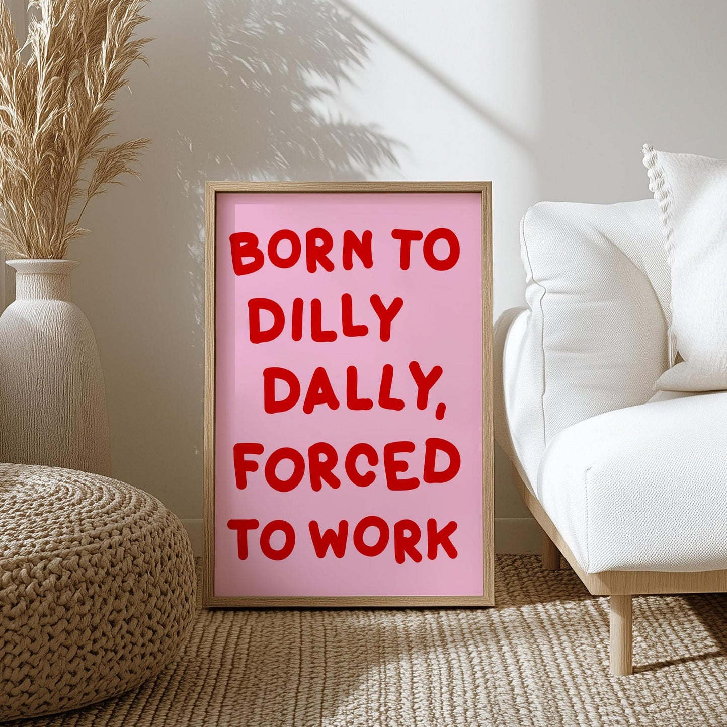 Born To Dilly Dally Forced To Work Print | Fun Office Print in Pink and Red, Dilly Dally Pink Preppy Art Print, Trendy Office Decor Pink Red
